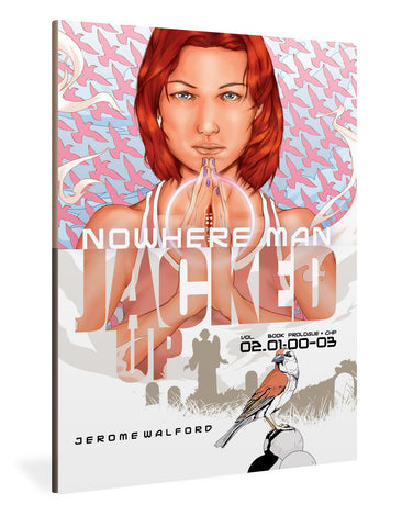 Nowhere Man: Jacked Up, Book One